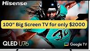 Hisense U76N 100 inch 4K QLED TV | Big Screen, Small Price