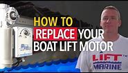 How to Replace Your Boat Lift Motor (Replacement Tips for Boat Owners)