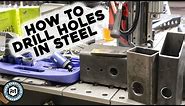 How To Drill Holes In Steel - The Ultimate Guide!