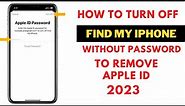 How To Turn Off Find My iPhone Without Password To Remove Apple ID 2023