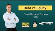 Debt vs Equity | Top Differences You Must Know!