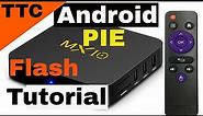 MX10 Android 9 pie tutorial