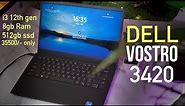 Dell Vostro 3420 unboxing and overeview | i3 12th gen, 8gb Ram, 512Gb ssd rs 35500 only