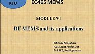 ECT 362|EC465MEMS|MODULE 6| RF MEMS and its applications