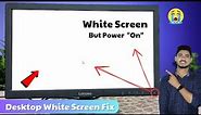 How To Fix Desktop White Screen Problem 2023 | Monitor White Screen Windows 10/11