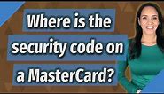 Where is the security code on a MasterCard?