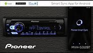How To - Connect Smart Sync app with Android Phone to Pioneer in-dash Receivers 2018