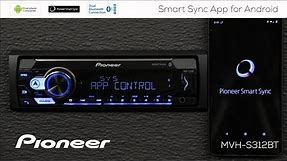 How To - Connect Smart Sync app with Android Phone to Pioneer in-dash Receivers 2018
