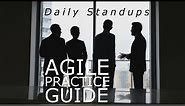 Agile Practice Guide | The Daily Standup - Core Agile Practices