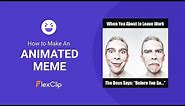 How to Make an Animated Meme in FlexClip