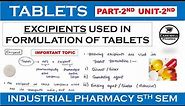 Tablet excipients || Excipients used in tablet formulation || Part 2 Unit 2 || Industrial pharmacy 1
