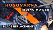 How to Change Mower Blades on Husqvarna Riding Mower