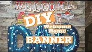 DIY Welcome Home Banner