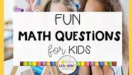 70 Fun Math Questions for Kids