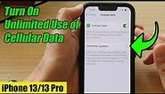 iPhone 13/13 Pro: How to Turn On Unlimited Use of Cellular Data