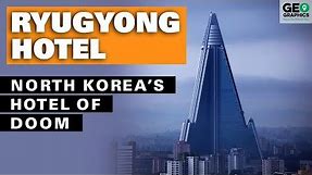 Ryugyong Hotel: North Korea’s Hotel of Doom