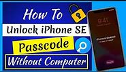 How to Unlock iPhone SE | How to Unlock iPhone SE Passcode without Computer
