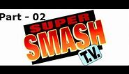 Let's Play Super Smash TV - Part 02: Mutoid Man