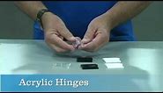 Acrylic Hinges