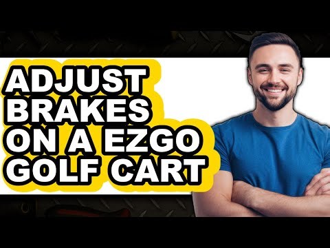 How To Adjust Brakes On A EZGO Golf Cart - Step By Step