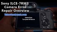 Sony A7RM3 Repairing The Camera Error Turn Power Off Then On Problem