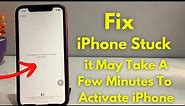 Fixed iPhone Stuck iT May Take A Few Minutes To Activate iPhone -How To Fix iPhone Stuck On Activate