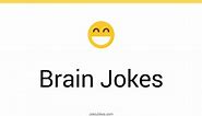 143  Brain Jokes And Funny Puns - JokoJokes
