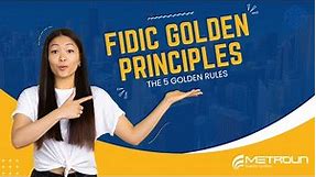 FIDIC Golden Principles Explained