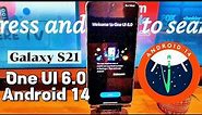 Official One UI 6.0 & Android 14 on Samsung Galaxy S21, S21 plus, S21 ultra - ASMR