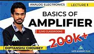 Analog Electronics | Basics of Amplifier (Lecture 1)