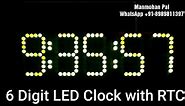 6 Digit Seven Segment LED Clock with RTC by Manmohan Pal