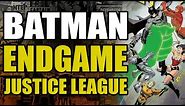 Batman Endgame - 001 - Batman vs The Justice League