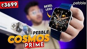 Pebble Cosmos Prime Smartwatch Unboxing & Review || Bezel-Less Display, Edge-to-Edge Smartwatch.