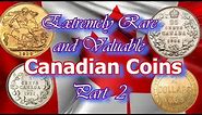 Most Rare and Valuable Canadian Coins Worth a Lot of Money Part 2 of 3