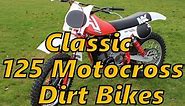 Classic 125 Motocross Dirt Bikes Part 1