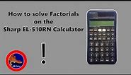 How to do Factorials on the Sharp EL-510RN Calculator