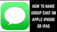 How to Name Group Chat on iPhone or iPad
