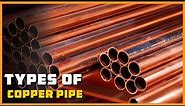 Types of Copper Pipe
