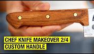How to Make a Chef Knife Handle ! Chef Knife Makeover 2/4