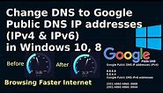 How to Change DNS to Google Public DNS for IPV4 and IPV6 in Windows 10 for Browsing Faster Internet
