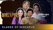 Slangs Of Mirzapur | Mirzapur 2 |Divyenndu, Shweta Tripathi Sharma, Rasika Dugal |Amazon Prime Video