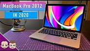 Macbook Pro 2012 Review: Still Good In 2020?