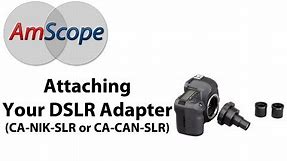 Attaching your DSLR Adapter to your Microscope (Model CA-NIK-SLR / CA-CAN-SLR)