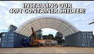 Installing a 40FT Shipping Container Shelter | Expanding The Workshop! | Part 2