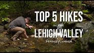 Top 5 Hikes in The Lehigh Valley - Well-Being Outdoors