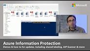 Azure Information Protection: Unified labeling, on-prem scanning and protection across platforms