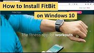 How to Install FitBit on Windows 10