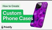 Easy Custom Phone Case Tutorial (Printify - Print on Demand)