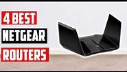 ✅Best Netgear Routers 2023 | Top 4 Netgear routers Review : Faster Wi-Fi with reliable connectivity