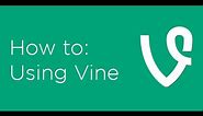 How to use Vine, a video-sharing app